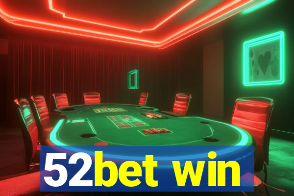 52bet win